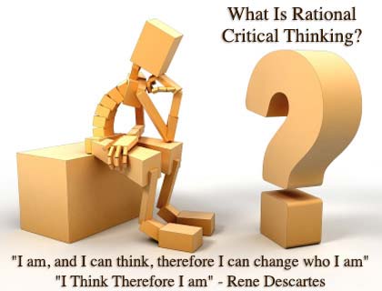 To Think, What Is Rational Critical Thinking