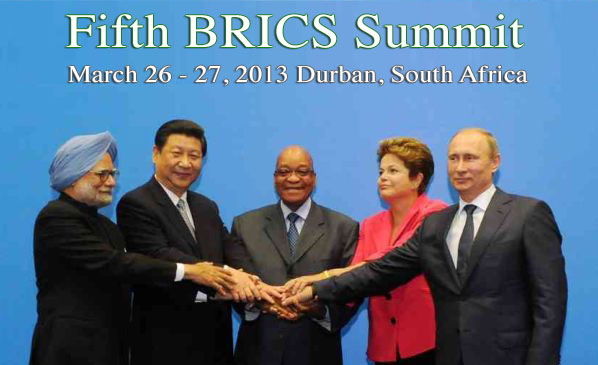 Look out! The ‘BRIIICS’ are coming! The Fifth BRICS Summit, March 26 - 27, 2013 Durban, South Africa