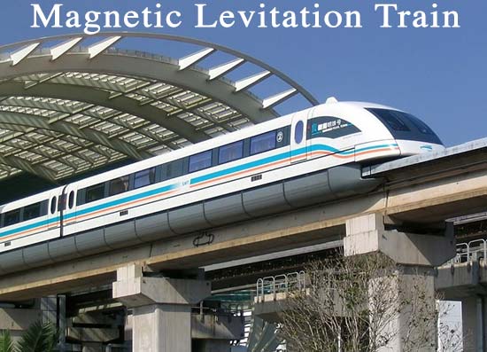 Magnetic Levitation or Maglev Propulsion