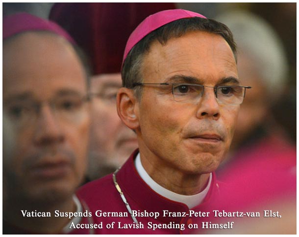 Vatican Suspends German Bishop Franz-Peter Tebartz-van Elst, Accused of Lavish Spending on Himself