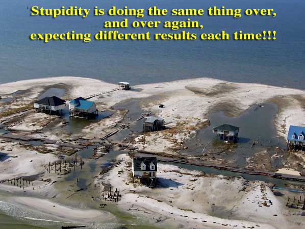 Stupidity is doing the same thing over, and over again, expecting different results each time.