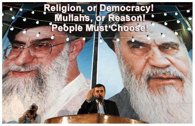 Religion, or Democracy, Mullahs or Reason, People Must Choose